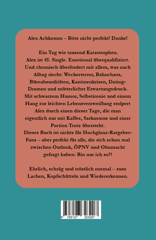 Alex Achkomm – ehrlicher Einstieg ins Männerbuch: ironische Selbstreflexion zwischen Männlichkeitsklischees und Alltagswahnsinn